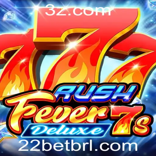 Descubra o Empolgante Mundo de RushFever7sDeluxe na 22bet